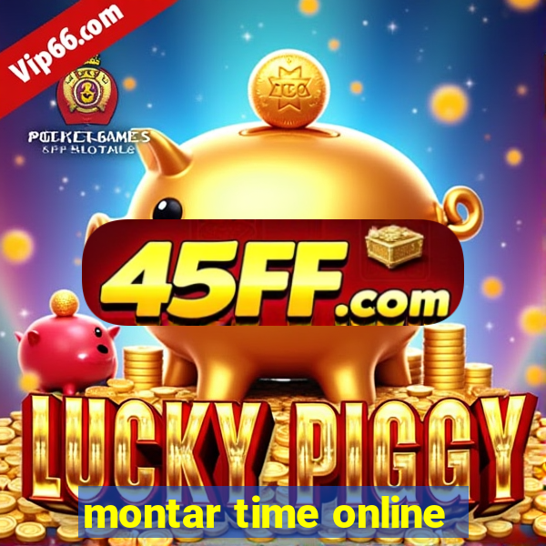 montar time online